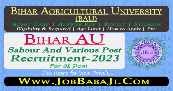 Bihar Agricultural University Sabour Recruitment 2023 Apply Offline for 82 post