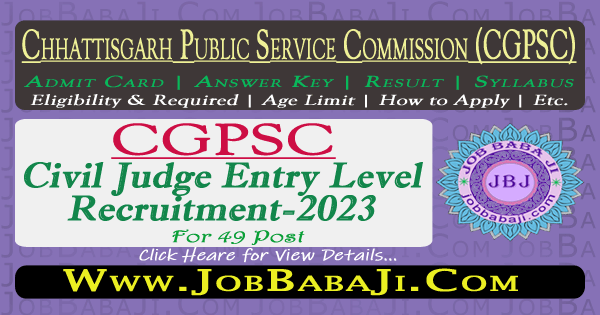 CGPSC Civil Judge Recruitment 2023 Pre Admit Card for 49 Post