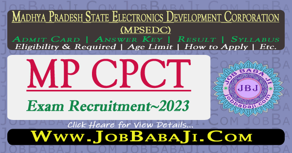 Madhya Pradesh State Electronics Development Corporation MPSEDC MP CPCT 2023 Exam Apply Online