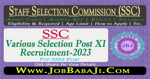 SSC Selection Post XI Recruitment 2023 Result for 5369 Post 2023