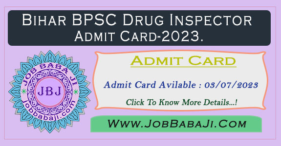Bihar BPSC Drug Inspector Advt No. 09/2022 Recruitment-2022 Admit Card Available