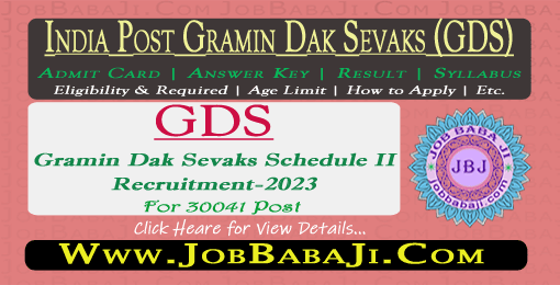 India Post Gramin Dak Sevaks (GDS) Schedule II Recruitment 2023 Online Form for 30041 Post